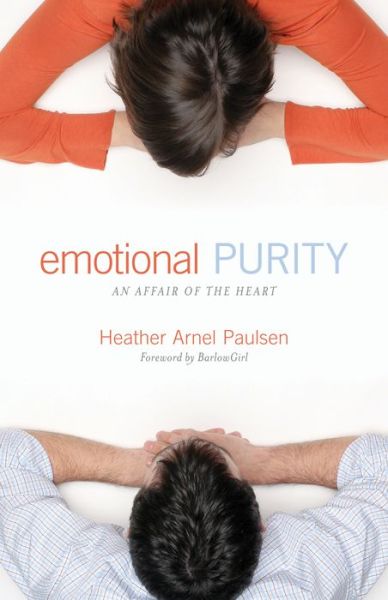 Cover for Heather Arnel Paulsen · Emotional Purity: An Affair of the Heart (Includes Study Questions) (Paperback Book) (2007)
