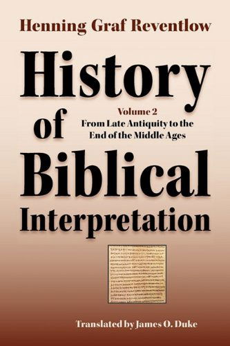 Cover for Henning Graf Reventlow · History of Biblical Interpretation, Vol. 2: from Late Antiquity to the End of the Middle Ages (Society of Biblical Literature Resources for Biblical Study) (Paperback Book) (2009)