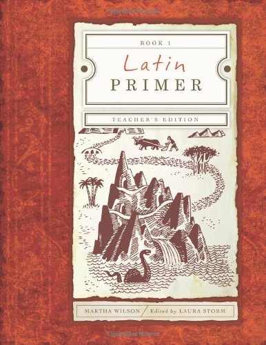 Cover for Martha Wilson · Latin Primer 1: Teacher's Edition (3rd Edition) (Paperback Book) [3rd edition] (2009)