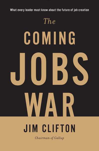 Cover for Jim Clifton · The Coming Jobs War (Hardcover Book) (2011)