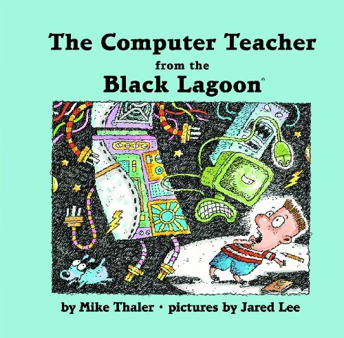 Cover for Mike Thaler · The Computer Teacher from the Black Lagoon (Black Lagoon Set 2) (Innbunden bok) (2012)