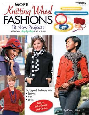 More Knitting Wheel Fashions - Kathy Norris - Books - Leisure Arts Inc - 9781601406552 - 2008