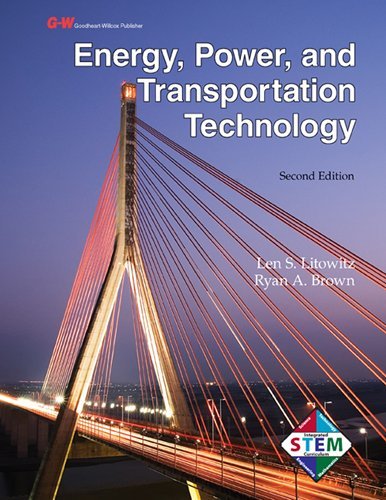 Energy, Power, and Transportation Technology - Ryan A. Brown - Bøger - Goodheart-Willcox - 9781605255552 - 26. maj 2011