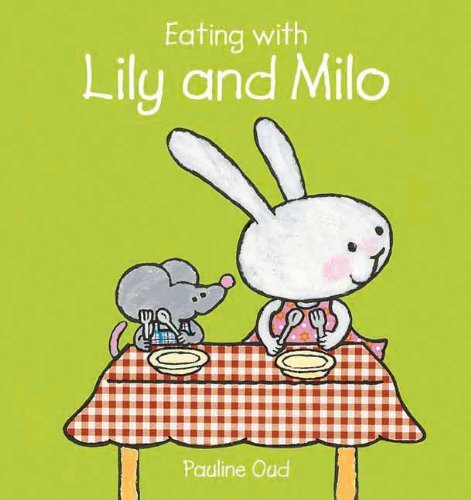 Cover for Pauline Oud · Eating with Lily and Milo (Gebundenes Buch) (2010)