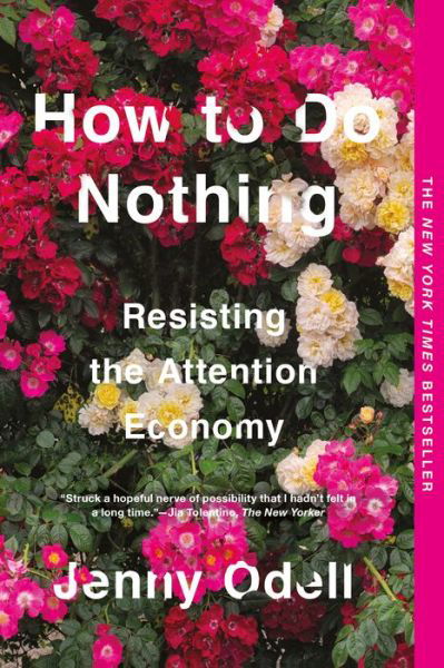 Cover for Jenny Odell · How To Do Nothing: Resisting the Attention Economy (Paperback Bog) (2020)