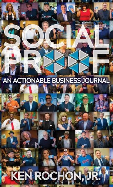 Social Proof: The Who, What, Why, Where, When, and How - Ken Rochon - Książki - Thinkaha - 9781616992552 - 28 sierpnia 2018