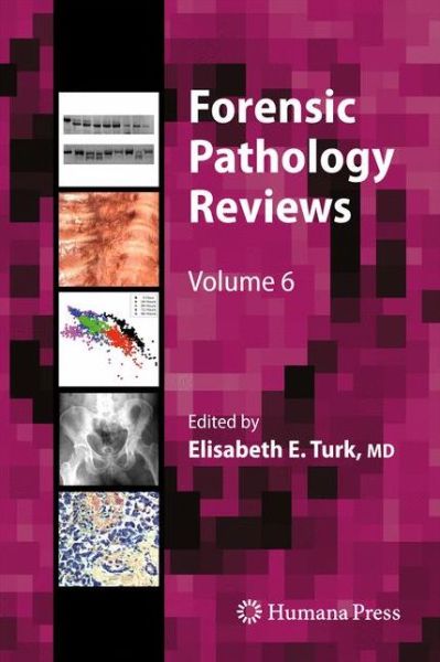Cover for Elisabeth E Turk · Forensic Pathology Reviews - Forensic Pathology Reviews (Paperback Book) [2011 edition] (2013)