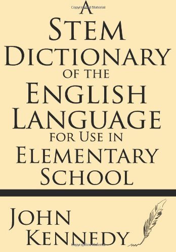 Cover for John Kennedy · A Stem Dictionary of the English Language for Use in Elementary School (Paperback Book) (2013)