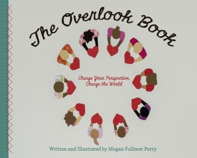 The Overlook Book: Change Your Perspective, Change the World - Megan Perry - Bøger - Familius LLC - 9781641709552 - 18. juli 2024