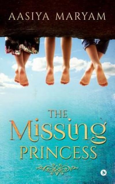 Cover for Aasiya Maryam · The Missing Princess (Paperback Bog) (2018)