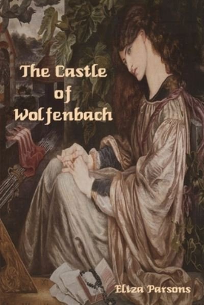 Cover for Eliza Parsons · Castle of Wolfenbach (Bog) (2023)