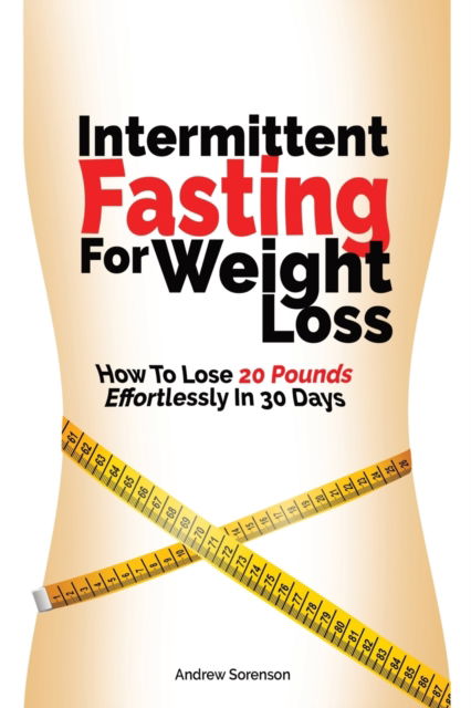 Cover for Andrew Sorenson · Intermittent Fasting For Weight Loss (Taschenbuch) (2019)