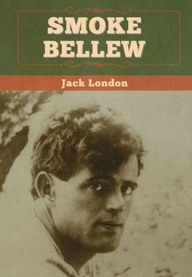 Cover for Jack London · Smoke Bellew (Inbunden Bok) (2020)