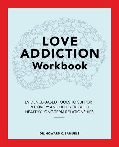 Cover for Howard C. Samuels · Love Addiction Workbook (Book) (2021)