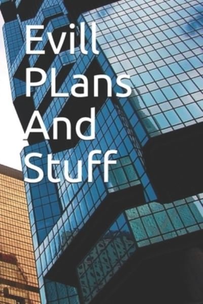 Cover for Tc · Evill PLans And Stuff (Paperback Book) (2020)