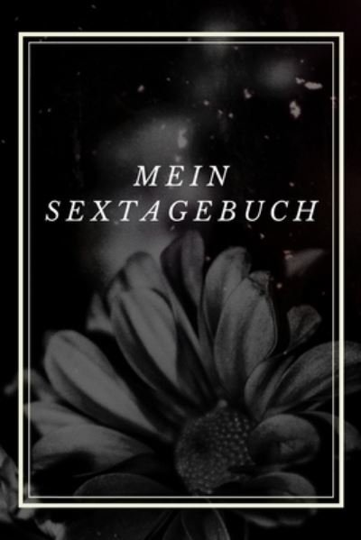 Mein Sextagebuch - Susanne Schilling - Libros - Independently Published - 9781658118552 - 9 de enero de 2020
