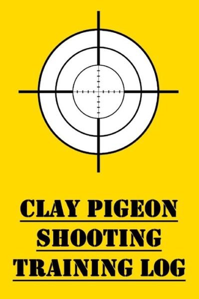 Cover for James Hunter · Clay Pigeon Shooting Training Log (Paperback Book) (2020)