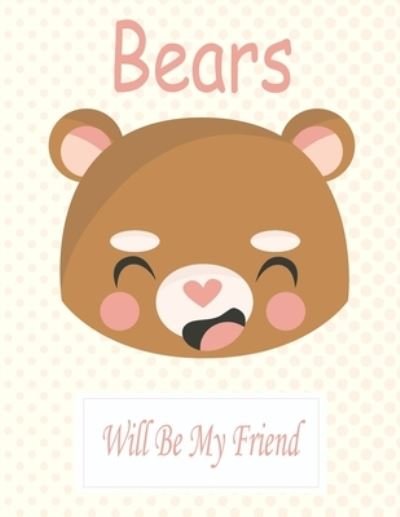 Cover for Coloring Book · Bears Will Be My Friend (Paperback Book) (2020)