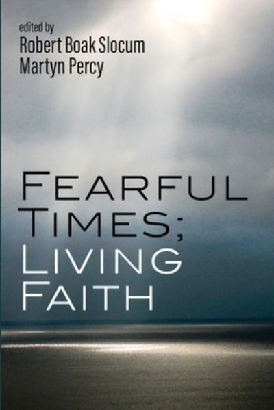 Cover for Martyn Percy · Fearful Times; Living Faith (Paperback Bog) (2021)