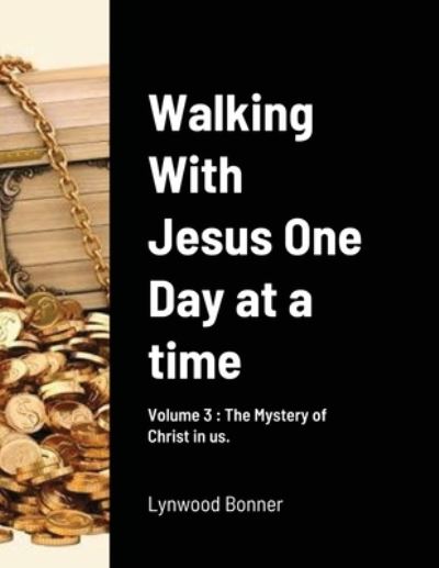 Cover for Lynwood Bonner · Walking With Jesus One Day at a time. Volume 3 (Paperback Book) (2021)