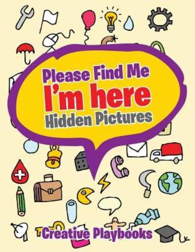 Please Find Me - Creative Playbooks - Książki - Creative Playbooks - 9781683235552 - 6 sierpnia 2016