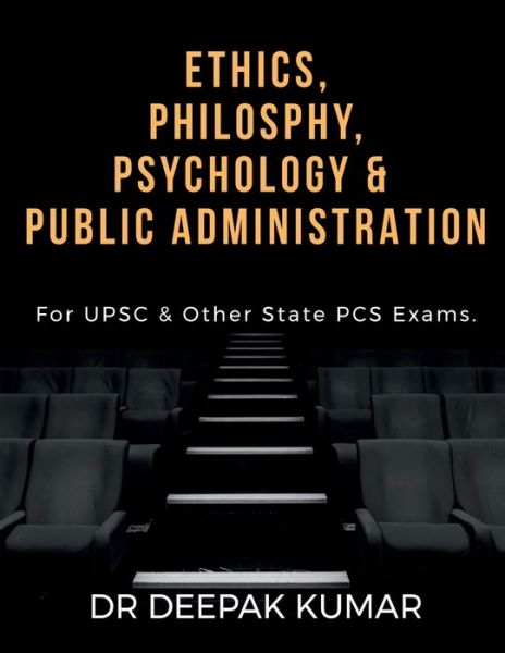 Ethics Philosophy, Psychology & Public Administration - Deepak Kumar - Livros - Repro Books Limited - 9781685637552 - 30 de setembro de 2021