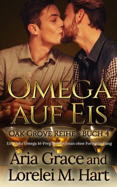 Omega auf Eis - Lorelei M Hart - Books - Independently Published - 9781688777552 - August 27, 2019