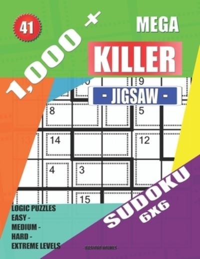 Cover for Basford Holmes · 1,000 + Mega jigsaw killer sudoku 6x6 (Paperback Book) (2019)