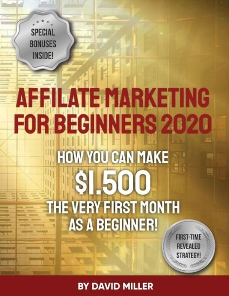Cover for David Miller · Affiliate Marketing For Beginners 2020 (Pocketbok) (2019)