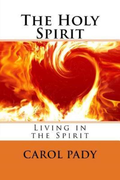 Cover for Carol A Pady · The Holy Spirit (Paperback Book) (2018)