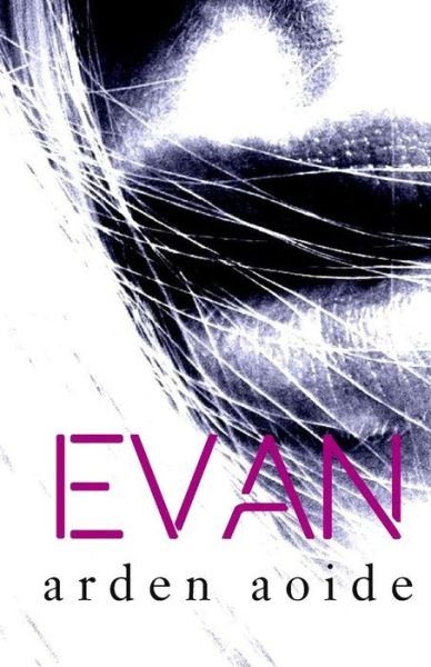 Cover for Arden Aoide · Evan (Paperback Book) (2018)