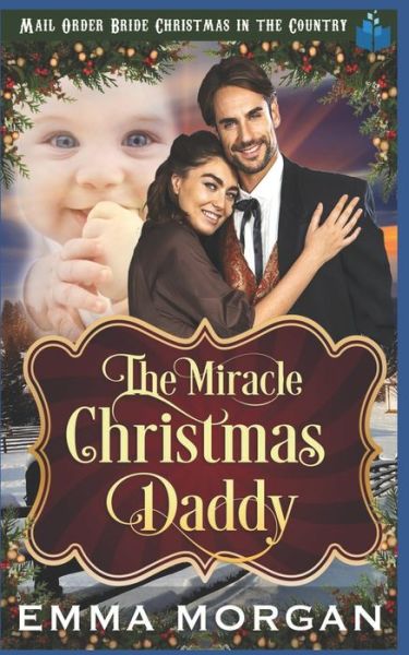 Cover for Emma Morgan · The Miracle Christmas Daddy (Taschenbuch) (2018)