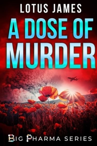 Cover for Lotus James · A Dose of Murder (Paperback Bog) (2022)