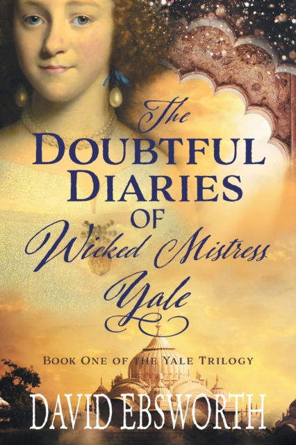 Cover for David Ebsworth · The Doubtful Diaries of Wicked Mistress Yale - The Doubtful Diaries of Wicked Mistress Yale (Taschenbuch) (2019)