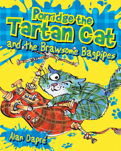 Cover for Alan Dapre · Porridge the Tartan Cat and the Brawsome Bagpipes - Young Kelpies (Paperback Book) (2017)