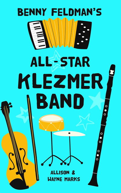 Benny Feldman's All Star Klezmer Band - Allison Marks - Books - Greenhill Books - 9781784385552 - November 19, 2020