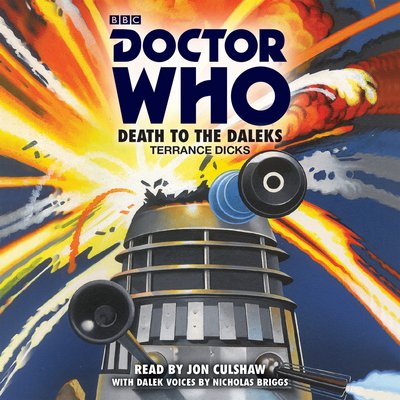 Cover for Terrance Dicks · Doctor Who: Death to the Daleks: A 3rd Doctor novelisation (Audiobook (CD)) [Unabridged edition] (2016)