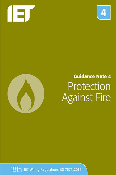 Cover for The Institution of Engineering and Technology · Guidance Note 4: Protection Against Fire - Electrical Regulations (Taschenbuch) (2018)