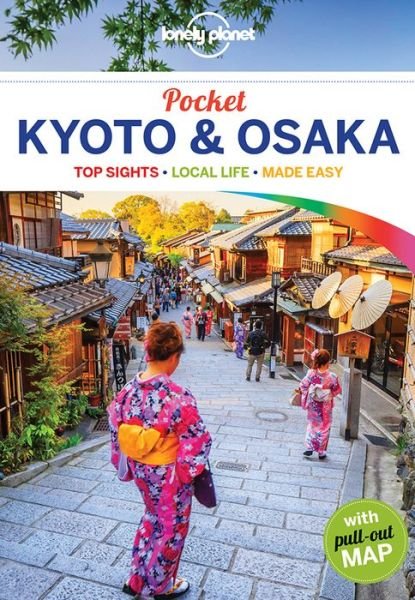 Lonely Planet Pocket: Kyoto & Osaka Pocket - Lonely Planet - Books - Lonely Planet - 9781786576552 - August 11, 2017