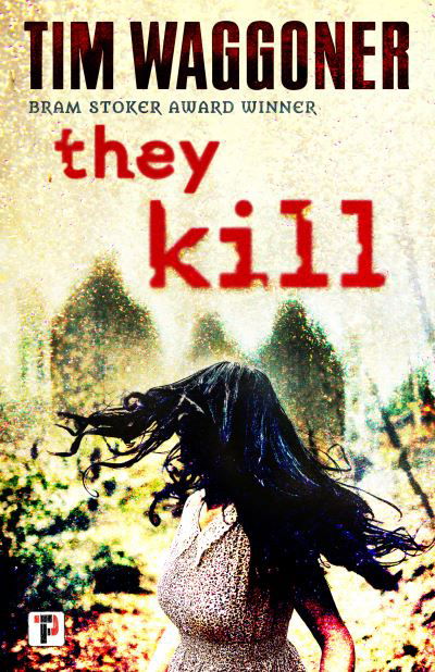Cover for Tim Waggoner · They Kill (Paperback Book) (2019)