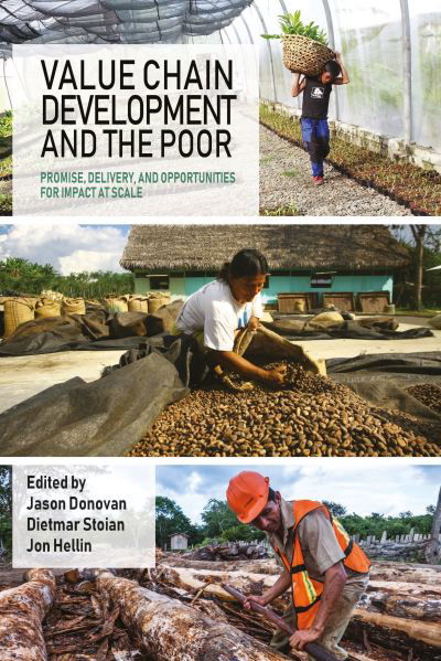 Cover for Jason Donovan · Value Chain Development and the Poor: Promise, delivery, and opportunities for impact at scale - Open Access (Innbunden bok) (2020)