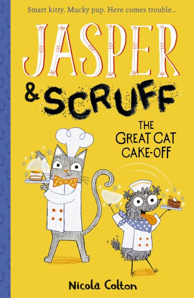 Cover for Nicola Colton · Jasper and Scruff: The Great Cat Cake-off - Jasper and Scruff (Taschenbuch) (2021)