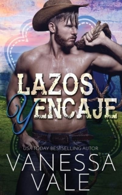 Cover for Vanessa Vale · Lazos y Encaje - Vaqueros del Rancho Lenox (Paperback Book) (2020)