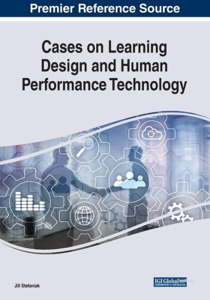 Cover for Jill Stefaniak · Cases on Learning Design and Human Performance Technology (Paperback Book) (2019)