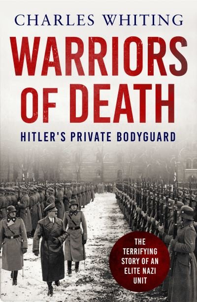Cover for Charles Whiting · Warriors of Death: The Final Battles of Hitler’s Private Bodyguard, 1944-45 (Paperback Bog) (2022)