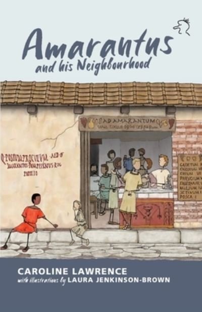 Cover for Caroline Lawrence · Amarantus and his Neighbourhood (Paperback Bog) (2021)