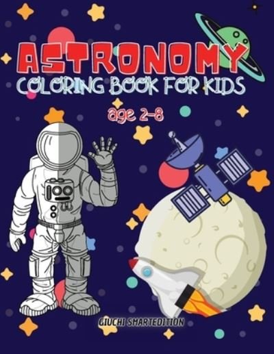 Cover for Giuchi Smartedition · Astronomy coloring book (Pocketbok) (2021)