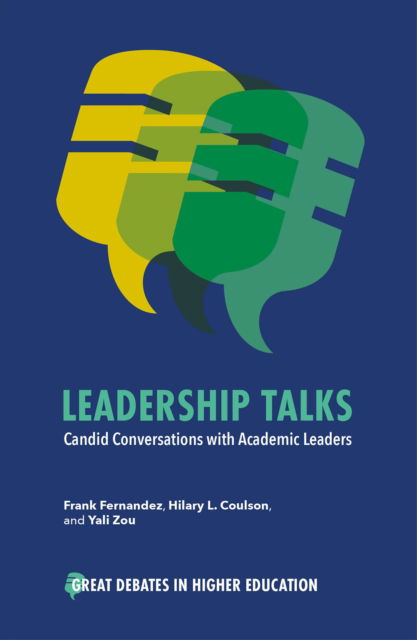 Fernandez, Frank (University of Wisconsin-Madison, USA) · Leadership Talks: Candid Conversations with Academic Leaders - Great Debates in Higher Education (Paperback Book) (2024)