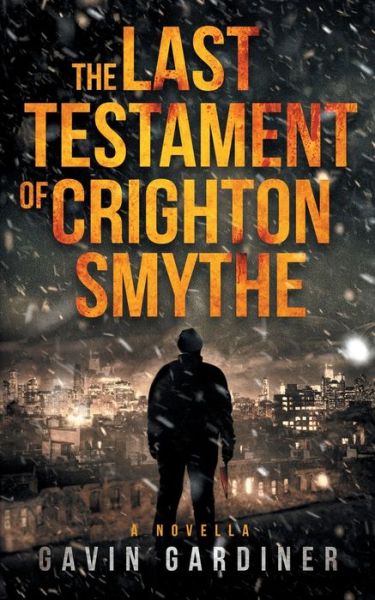 Cover for Gavin Gardiner · The Last Testament of Crighton Smythe (Paperback Book) (2021)