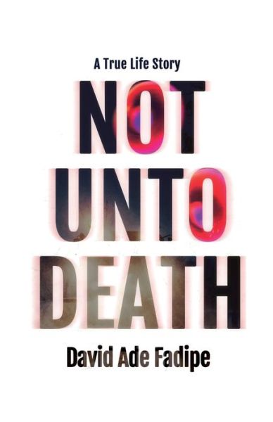 Cover for David Ade Fadipe · Not Unto Death (Paperback Book) (2021)